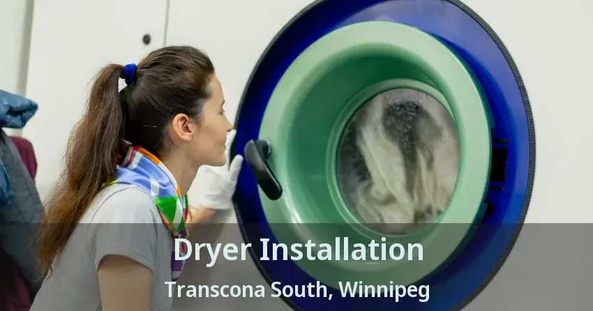 Dryer Installation Transcona South, Winnipeg - MB