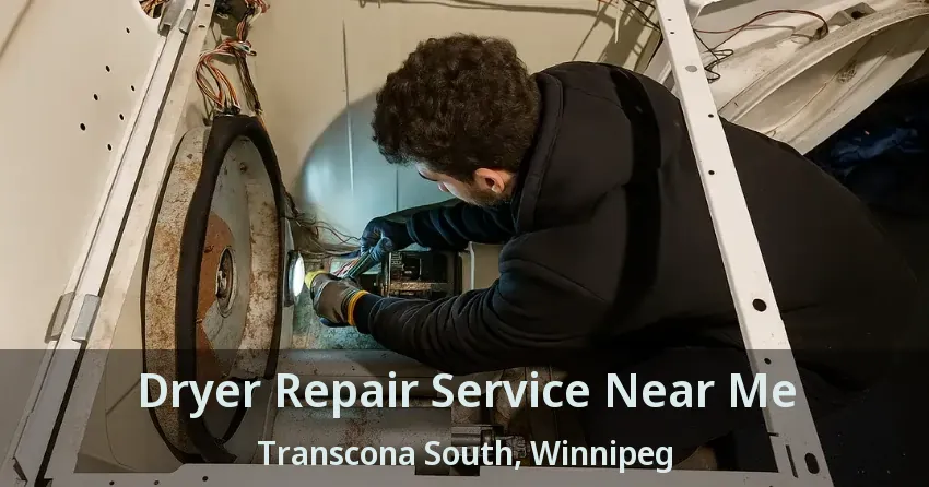 Dryer Repair Service Near Me Transcona South, Winnipeg - MB