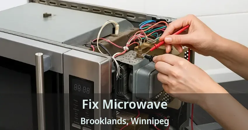 Fix Microwave Brooklands, Winnipeg - MB