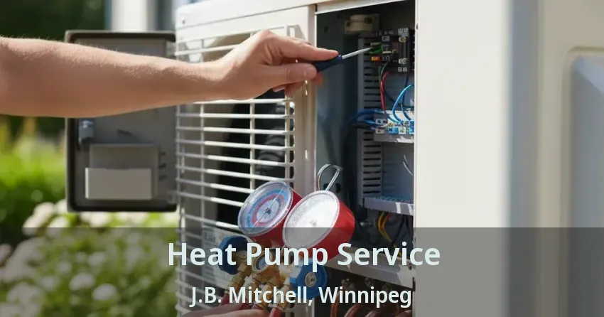 Heat Pump Service J.B. Mitchell, Winnipeg - MB