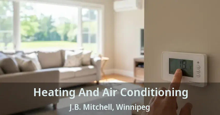 Heating And Air Conditioning J.B. Mitchell, Winnipeg - MB