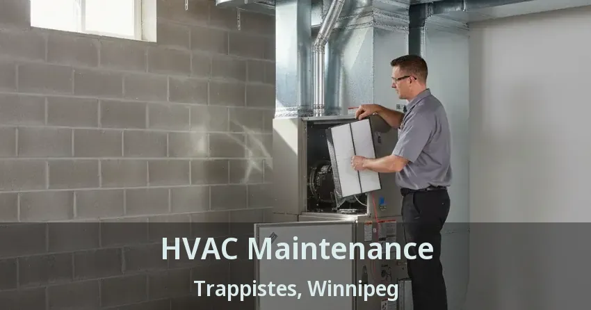 HVAC Maintenance Trappistes, Winnipeg - MB