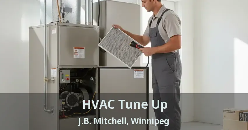 HVAC Tune Up J.B. Mitchell, Winnipeg - MB