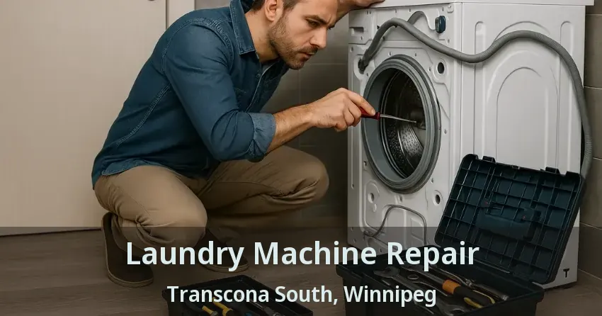 Laundry Machine Repair Transcona South, Winnipeg - MB