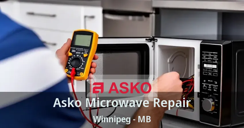 Asko Microwave Repair Winnipeg - MB