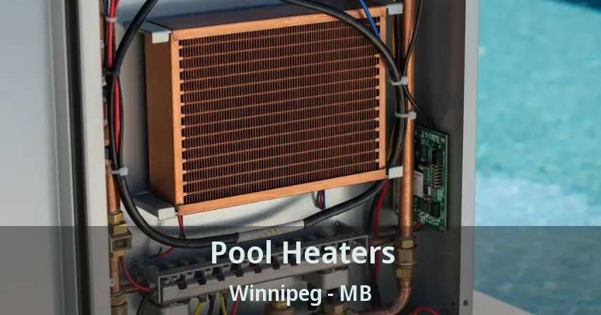 Pool Heaters Winnipeg - MB