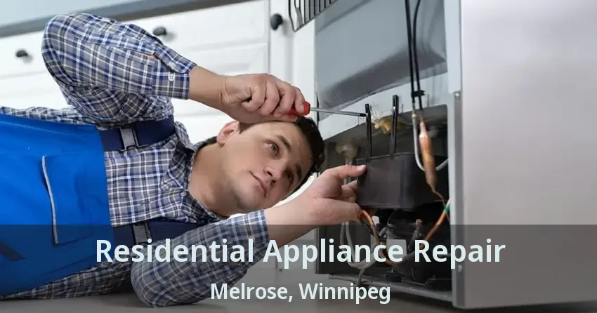 Residential Appliance Repair Melrose, Winnipeg - MB