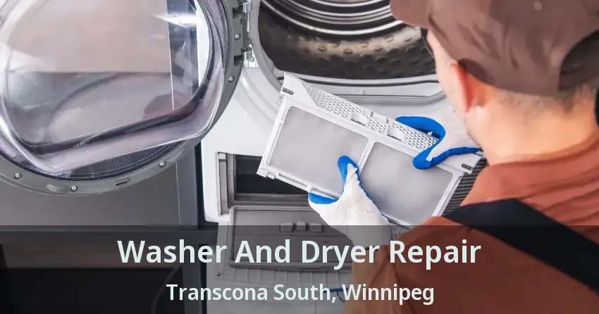 Washer And Dryer Repair Transcona South, Winnipeg - MB