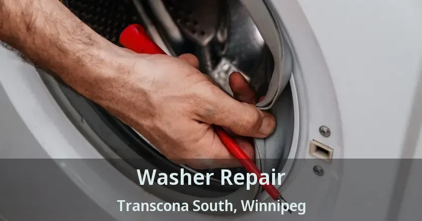 Washer Repair Transcona South, Winnipeg - MB