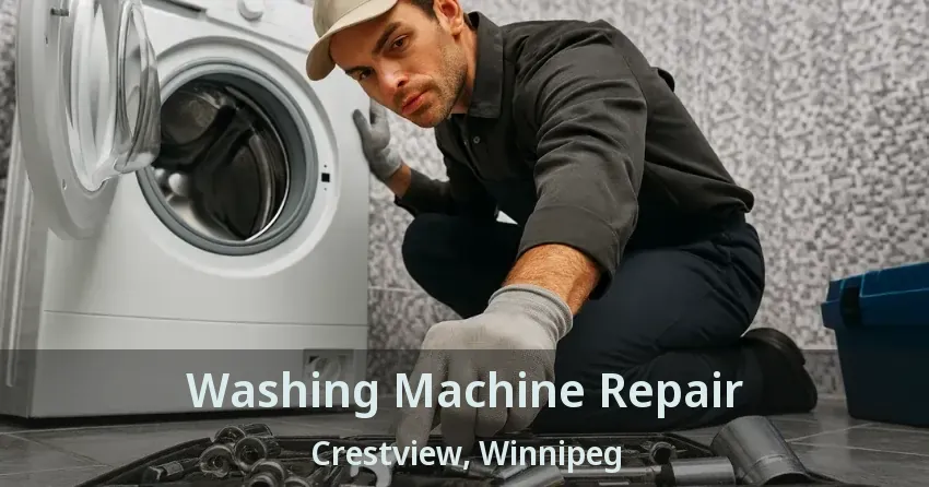 Washing Machine Repair Crestview, Winnipeg - MB