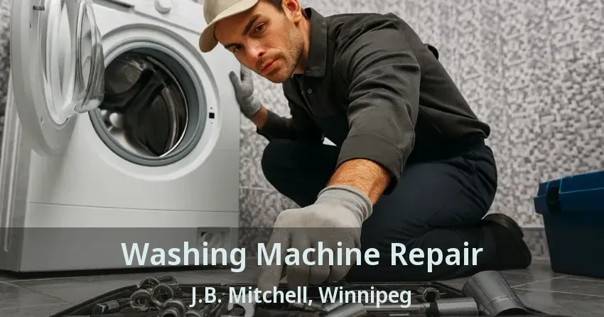 Washing Machine Repair J.B. Mitchell, Winnipeg - MB